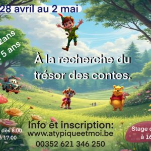 Stage de Pâques - Stage du 28 avril au 2 mai 2025 - À la recherche des trésors des contes - Stage pour les enfants de 2 ans à 5 ans. Stage pour enfant